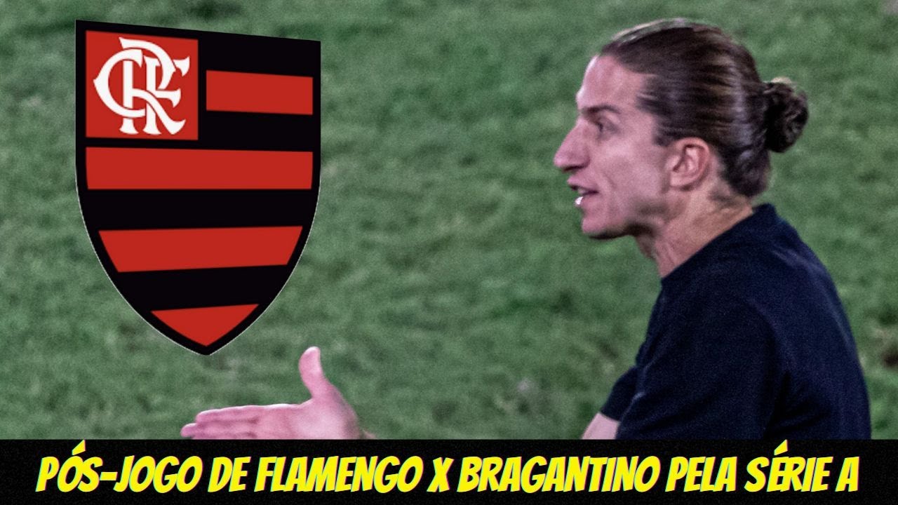 P&oacute;s-jogo de Flamengo x Red Bull Bragantino pelo Campeonato Brasileiro