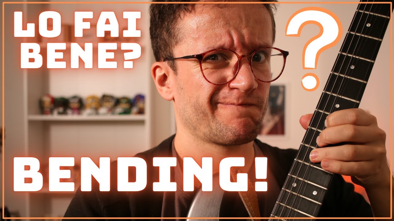 Bending sulla chitarra - Come si fanno? Impostazione ed esecuzione