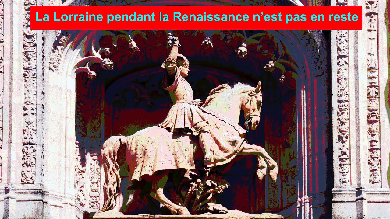 La Lorraine pendant la Renaissance