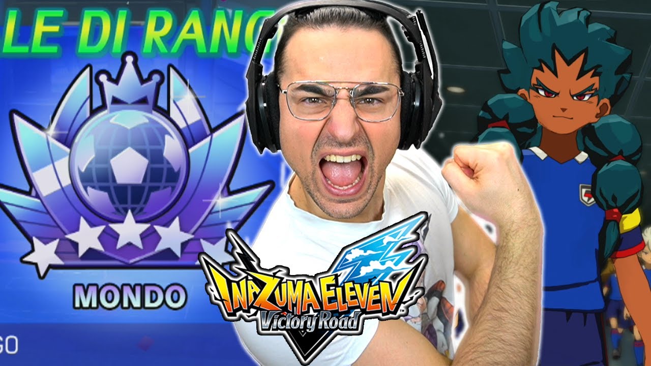 RAGGIUNGO IL RANK MONDO su INAZUMA ELEVEN VICTORY ROAD ⚽⚡