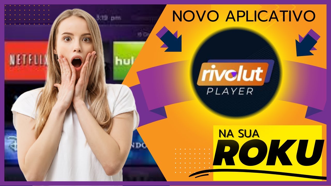 📺RIVOLUT PLAYER NA ROKU TV O MELHOR APLICATIVO CONFIRA AGORA📺