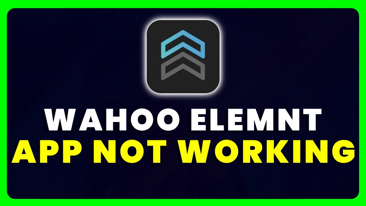 Wahoo ELEMNT Companion App Not Working: How to Fix Wahoo ELEMNT Companion App Not Working
