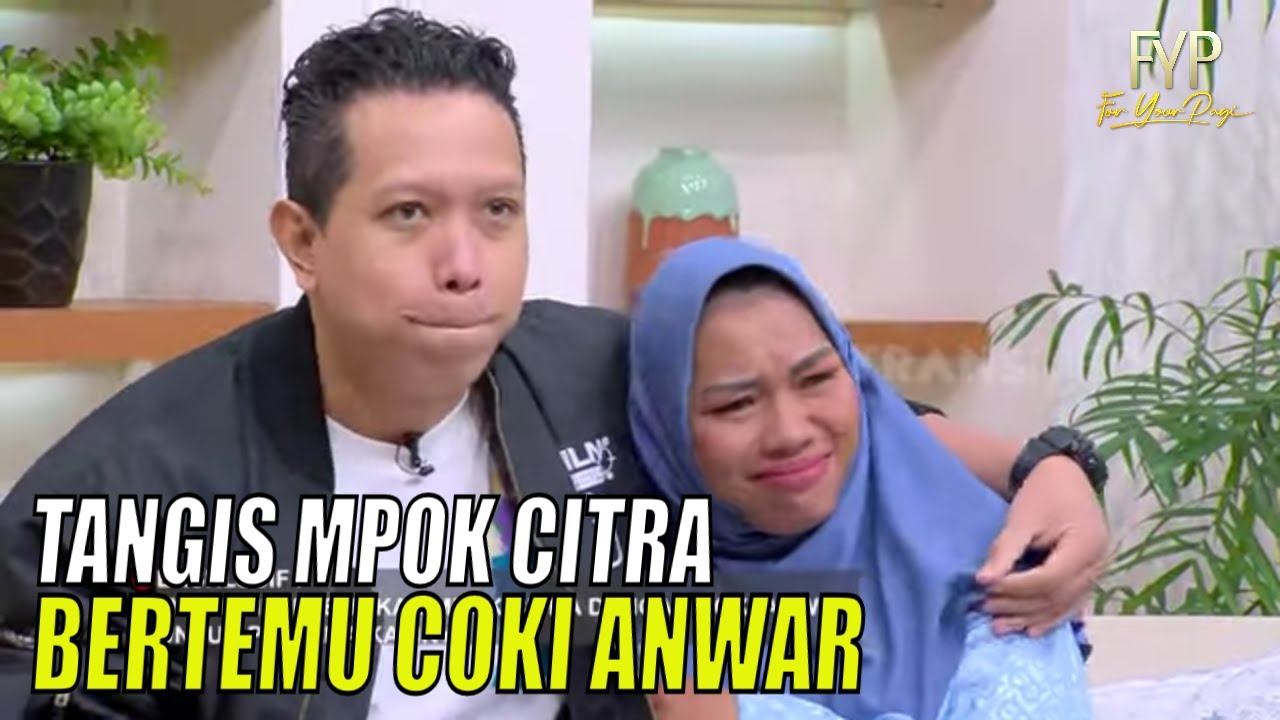 Eksklusif, Mpok Citra Bertemu Coki Anwar, Komika Penyelamat Hidupnya | FYP (26/07/23) Part 5