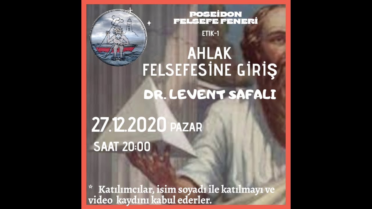 ETİK-1 | Ahlak Felsefesine Giriş - Dr. Levent SAFALI