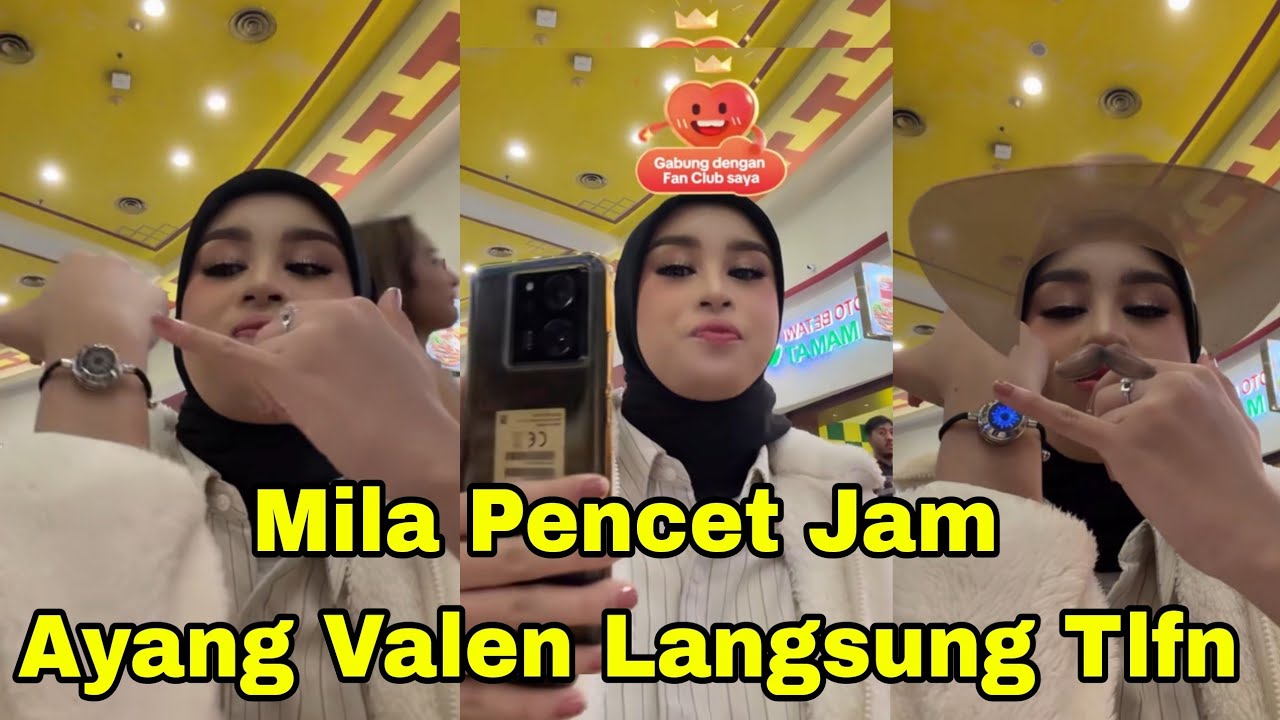 MILA PENCET JAM VALEN LANGSUNG TLFN AYANG UDAH MAKAN