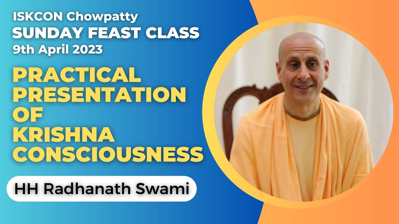 Practical Presentation of Krishna Consciousness - Sunday Feast | HH Radhanath Swami | 9 April 2023