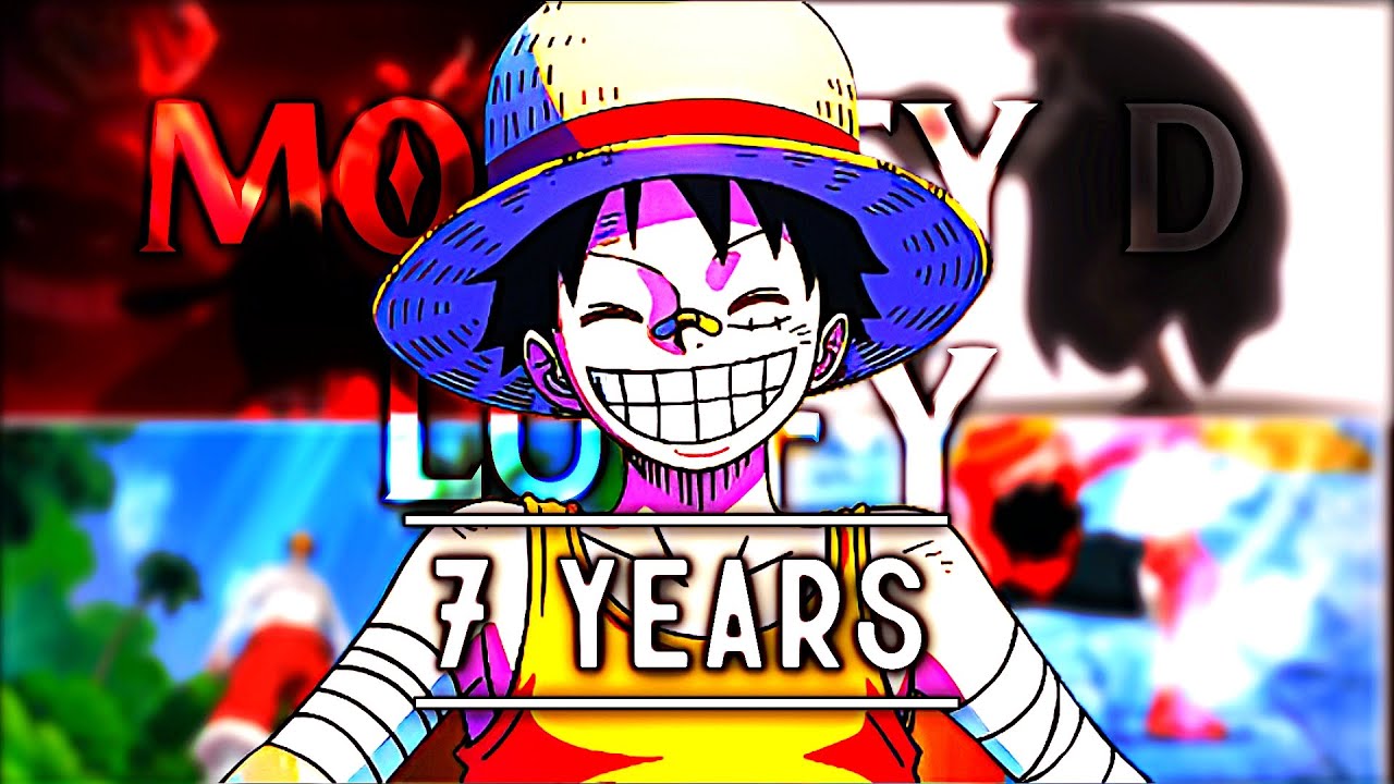 MONKEY D LUFFY - 7 YEARS | AMV/EDIT