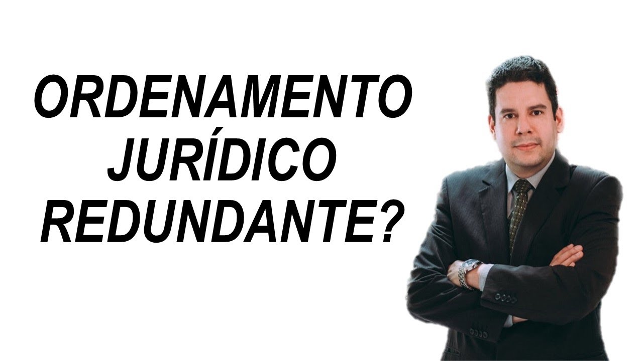 PROCESSO CIVIL CONSTITUCIONALIZADO? O ordenamento jurídico brasileiro é redundante?