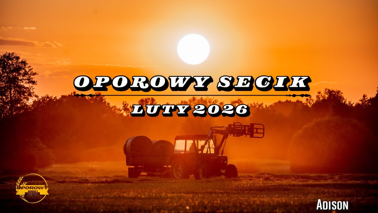 🚜⛔ OPOROWY SECIK ⛔🚜SKŁADANKA DLA ROLNIKÓW 🚜⛔ LUTY 2026 ⛔🚜