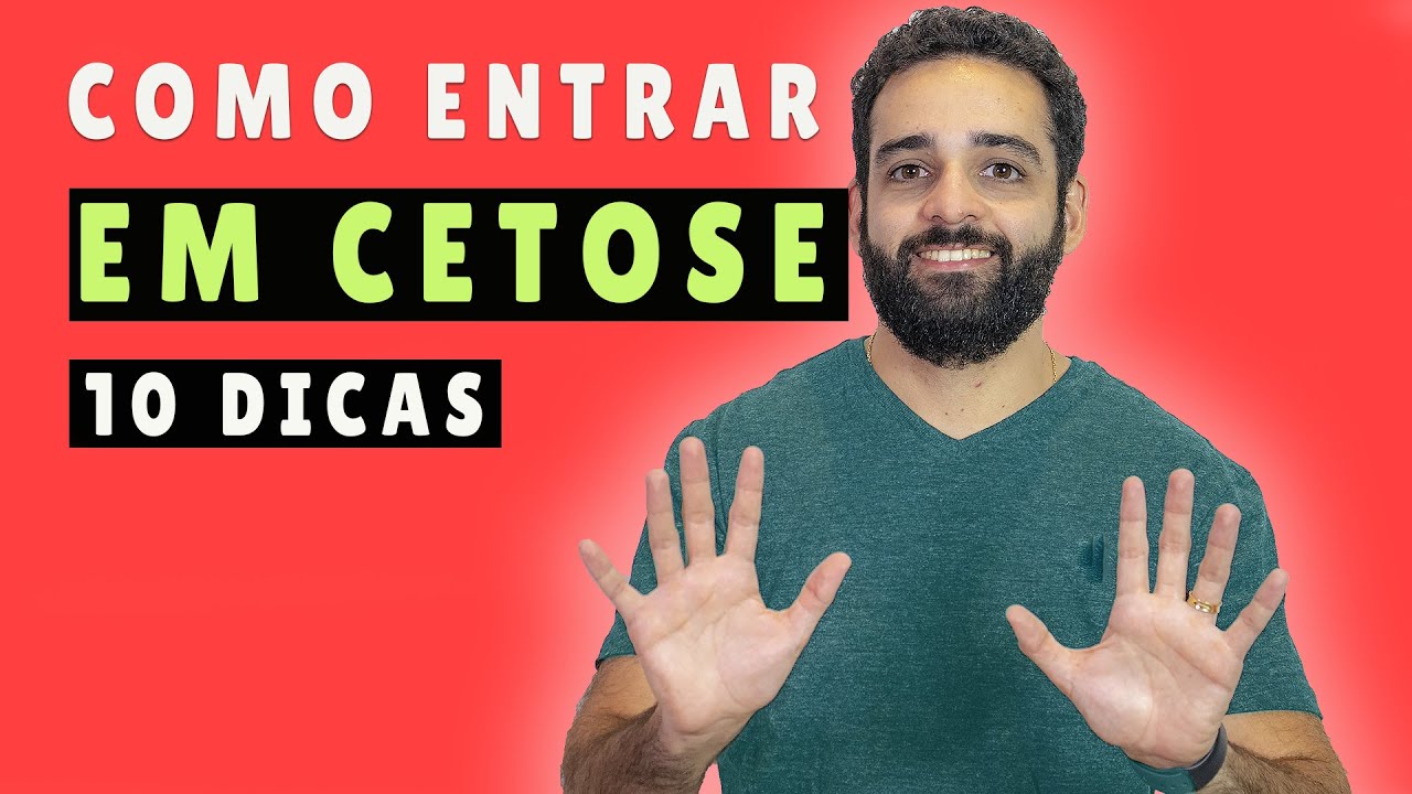 10 Dicas para entrar em Cetose[RÁPIDO]