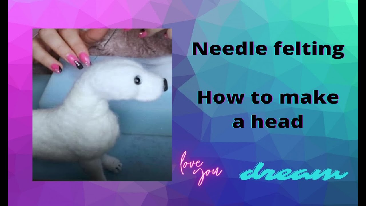 How i make a head of a dog, needle felting. Step by step
