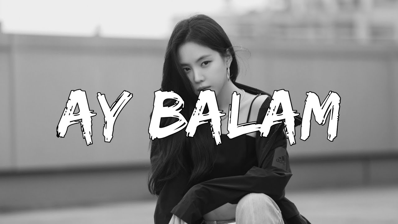 ay balam (slowed)