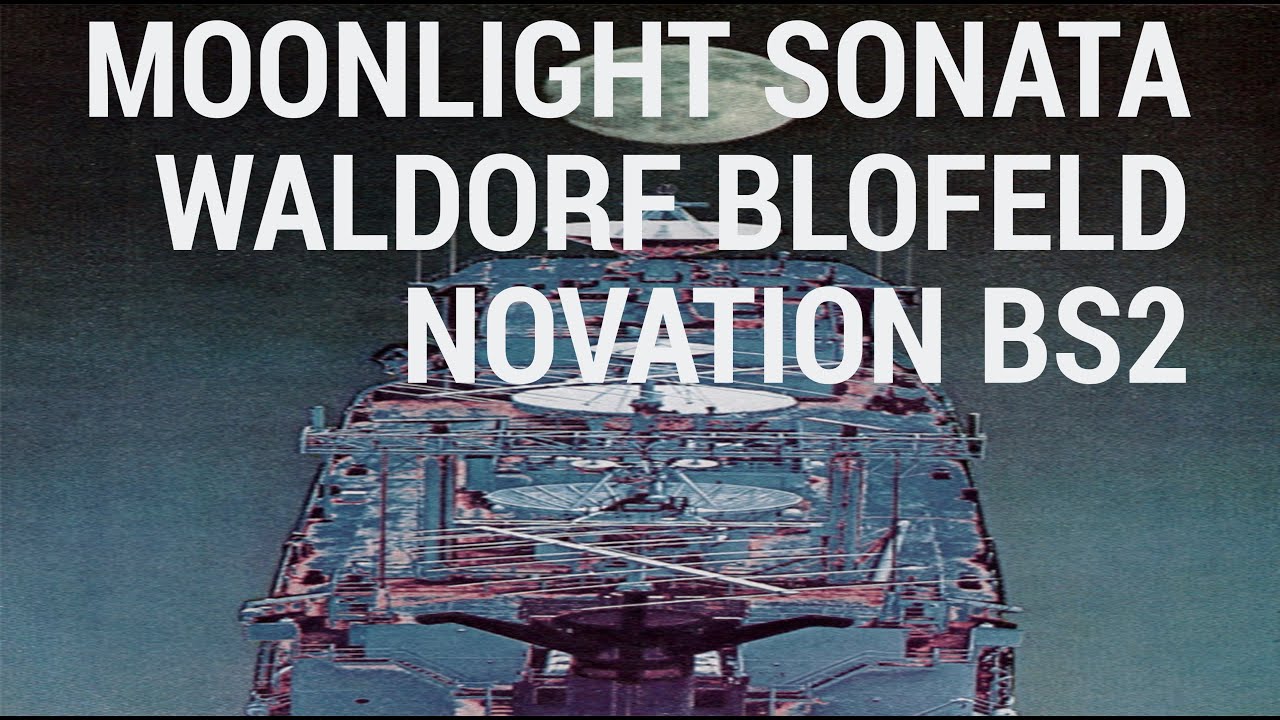 Moonlight Sonata | Waldorf Blofeld / Novation Bass Station 2