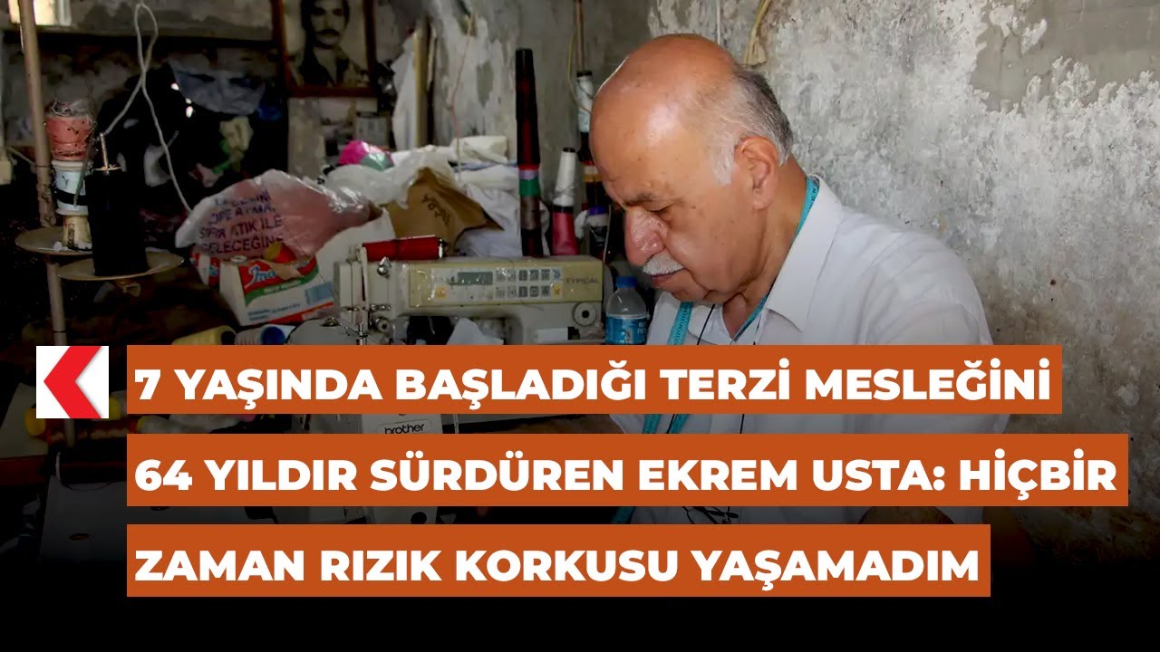 7 yaşında başladığı mesleğini 64 yıldır sürdüren Ekrem Usta: Hiçbir zaman rızık korkusu yaşamadım