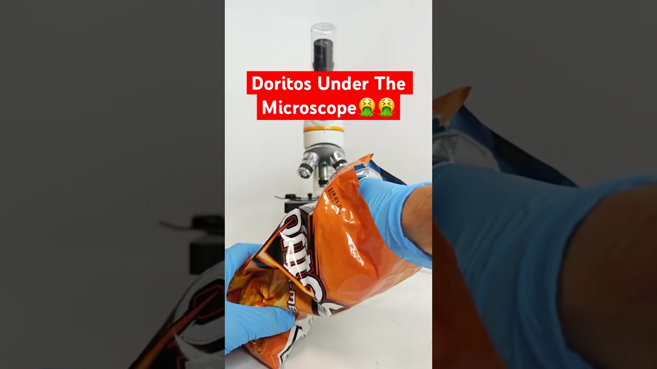 DORITOS Under The Microscope! 🤮🤢