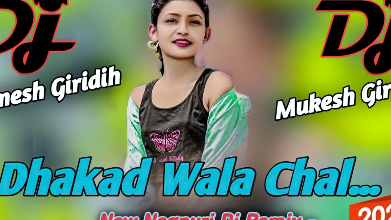 💐Dhakad_Wala_Chal_🌿New Nagpuri Dj Remix Song 2026🌿 New Tethe Nagpuri Dj Song 🔰mix by dj UNM Giridih 