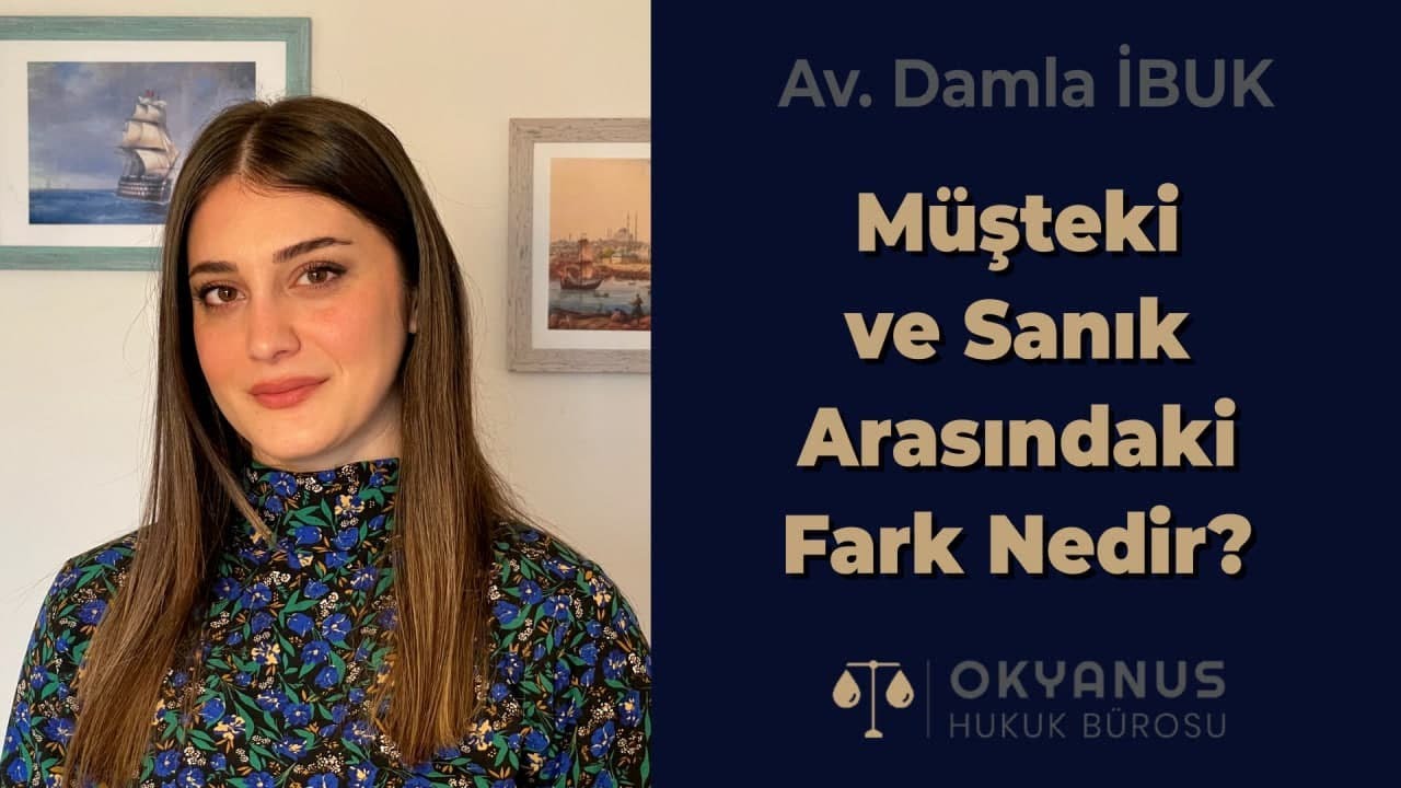 Müşteki ve Sanık Arasındaki Fark Nedir?