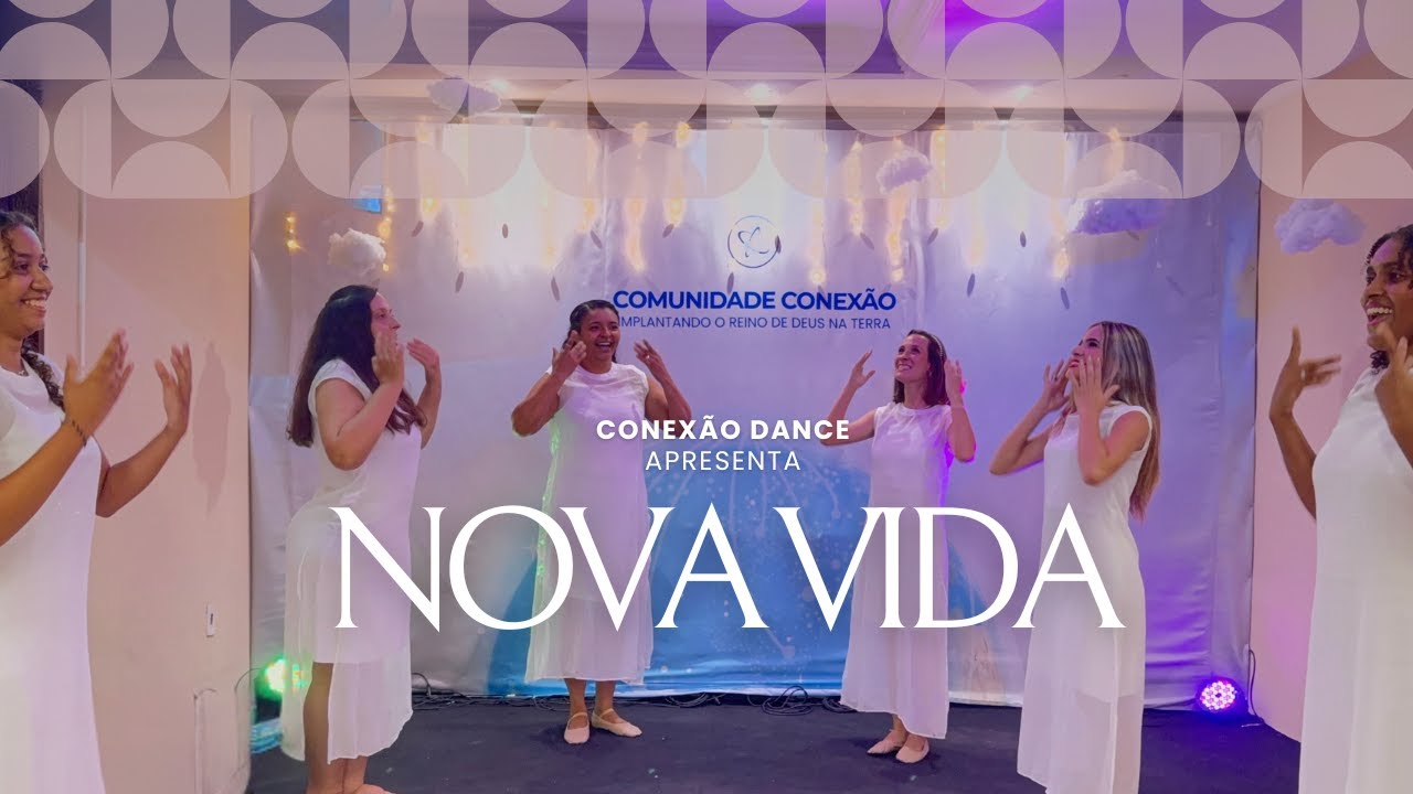 NOVA VIDA DANIEL SOUZA | COREOGRAFIA | CONEXÃO DANCE