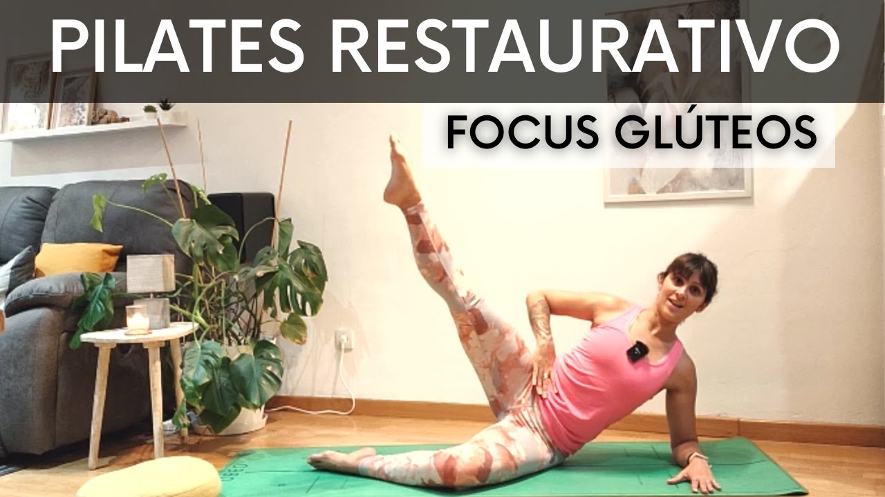 PILATES RESTAURATIVO - Focus GLÚTEOS