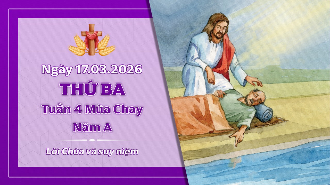 Suy niệm THỨ BA TUẦN 4 MÙA CHAY - NĂM A
