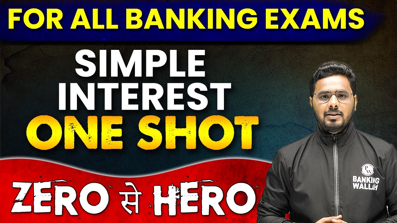 SIMPLE INTEREST in 1 Shot || From Basic to Advanced || For All Banking Exams