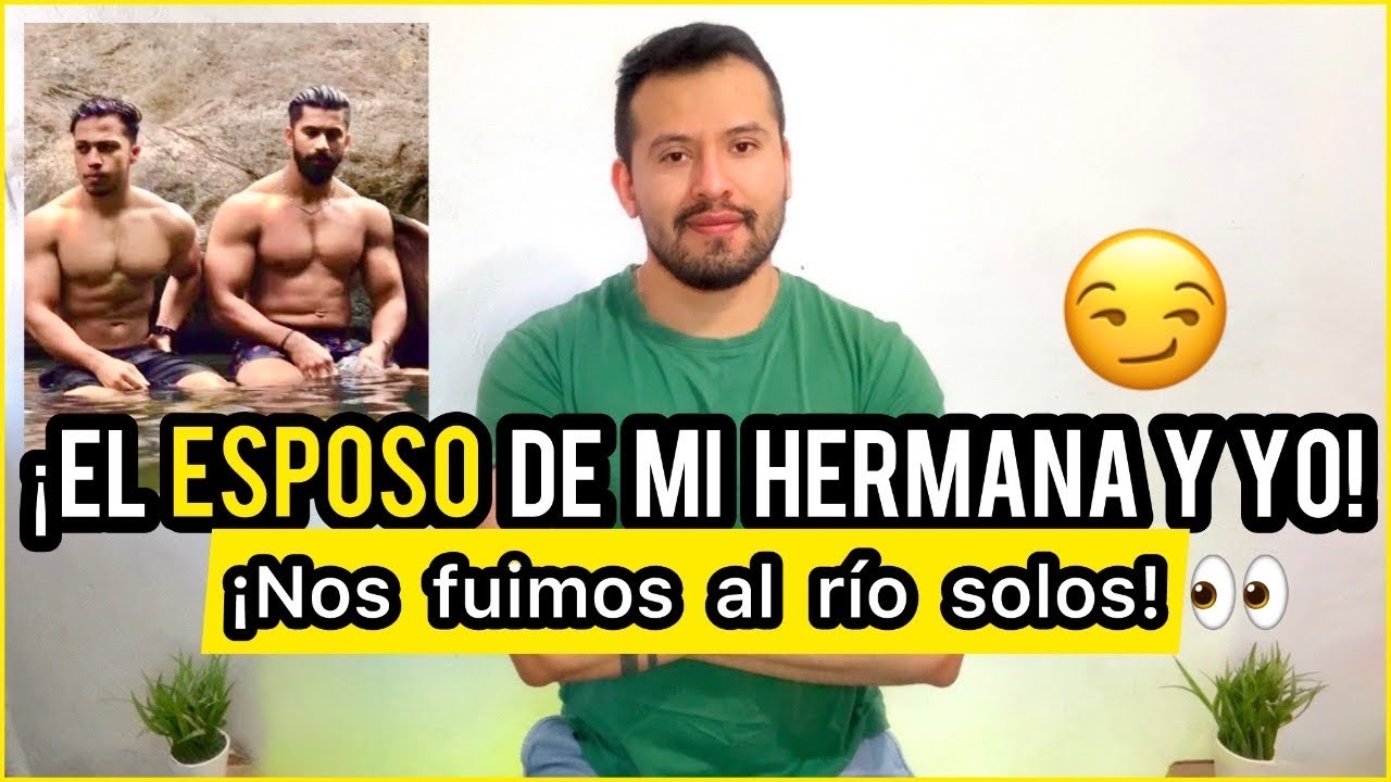 El Esposo de mi Hermana y Yo en el rio! Igual soy casado! Historia de seguidor