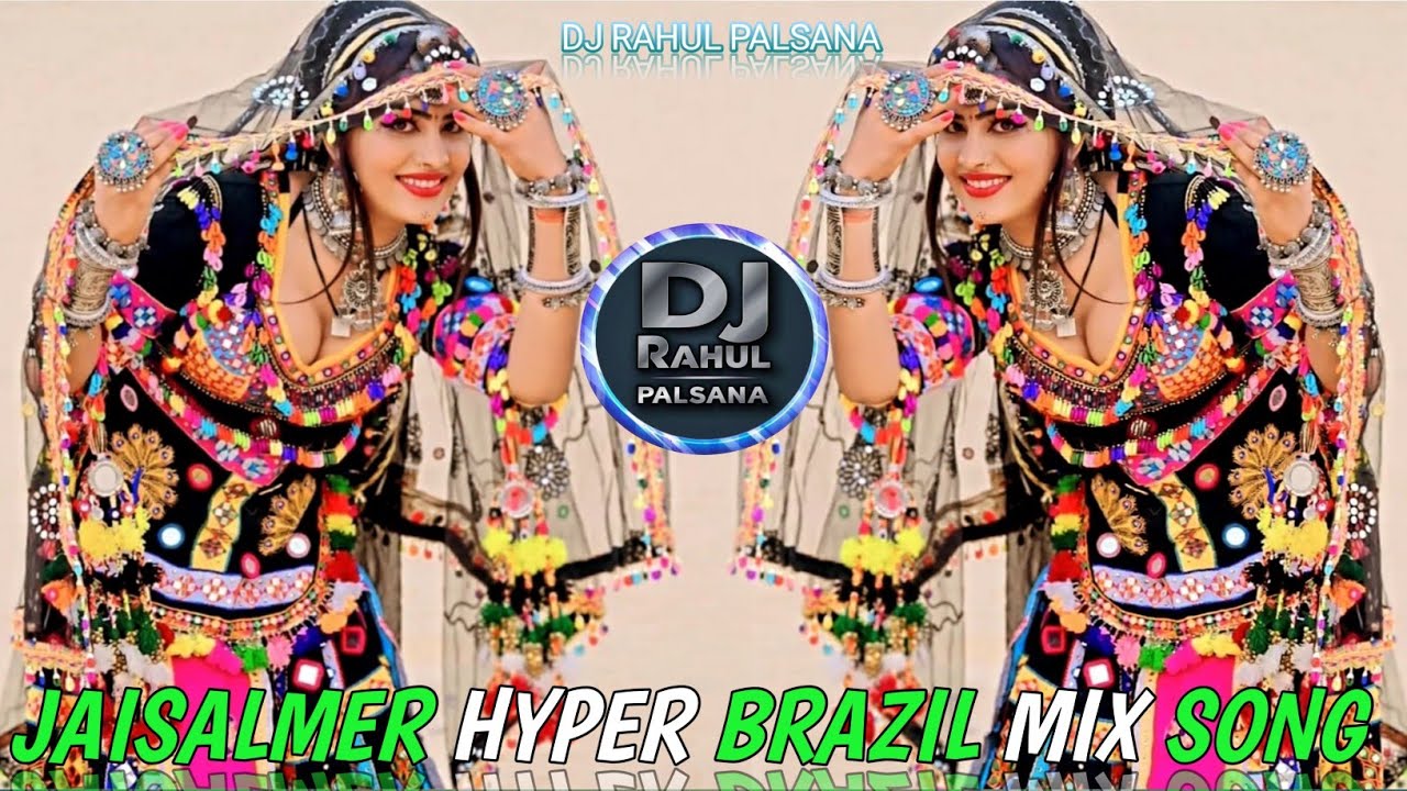 🔥 JAISALMER HYPER BRAZIL MIX SONG 🌿 सदाबहार DESERT SONG 💫 HARD TRANCE MUSIC ❣️ DJ RAHUL PALSANA 👑