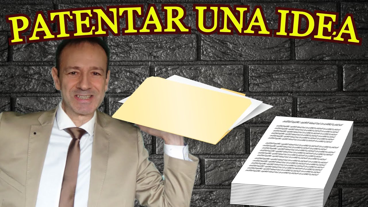Como PATENTAR una IDEA