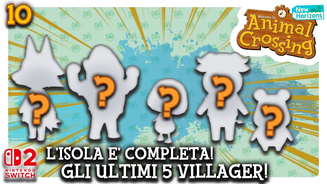 L'isola è COMPLETA! Gli ULTIMI 5 VILLAGER su Animal Crossing New HORIZONS!