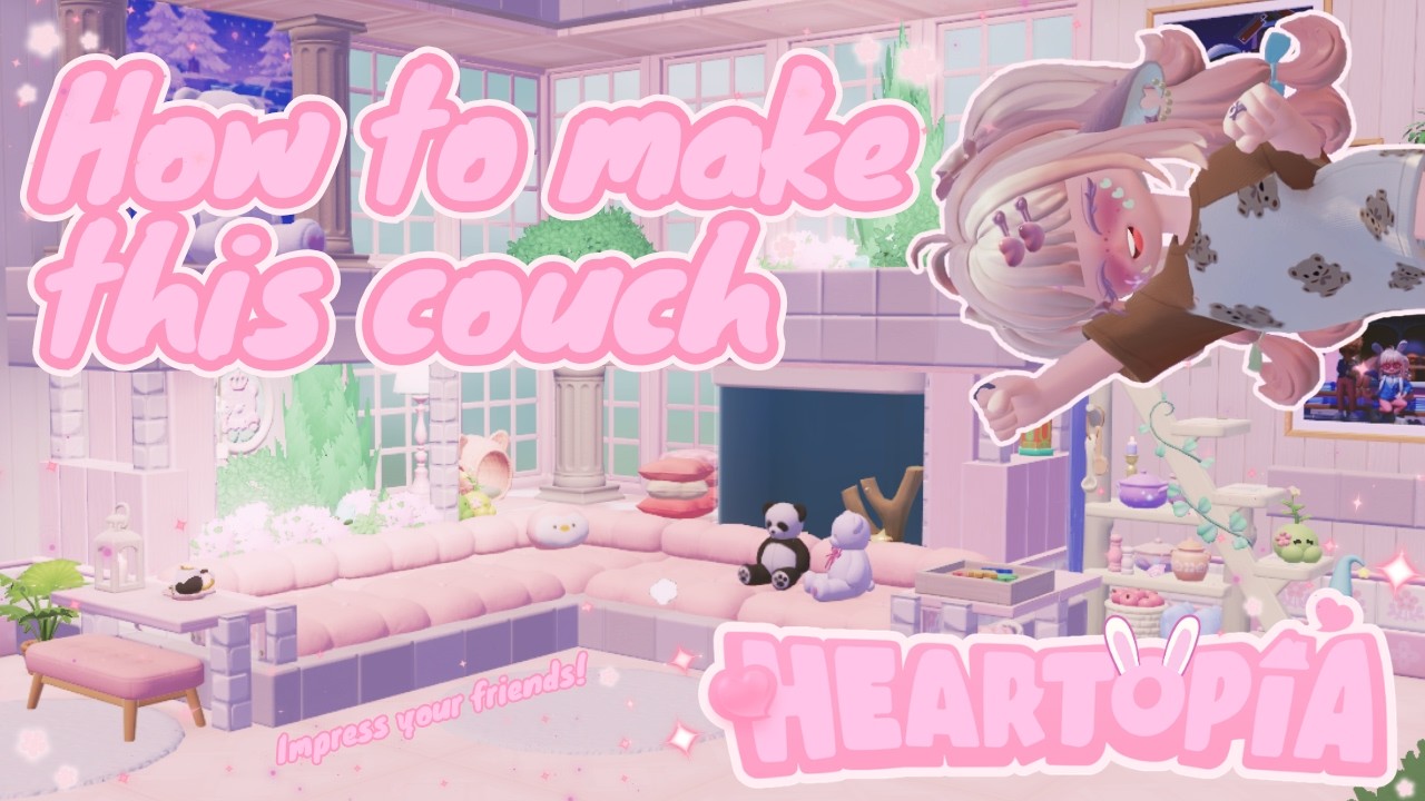 How to make the COZIEST couch in HEARTOPIA~🎀💗