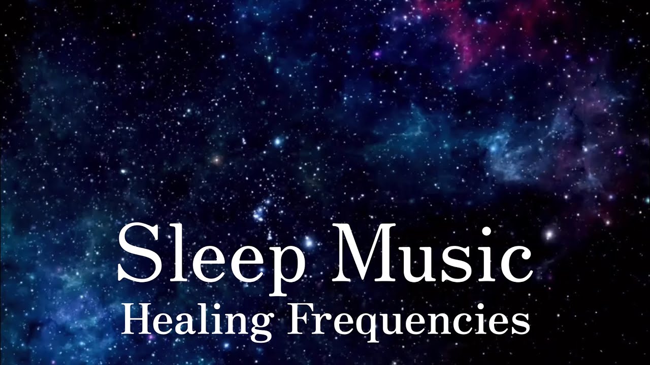 Sleep Music | Healing Frequencies