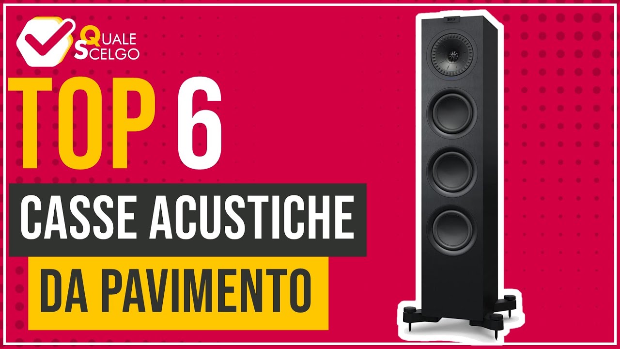 Casse acustiche da pavimento - Top 6 - (QualeScelgo)