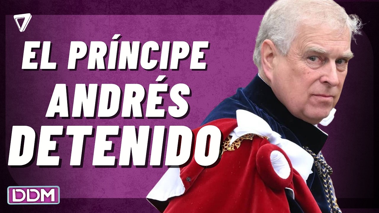 🚨 Detuvieron al Príncipe Andrés: ARRESTO que sacude al Reino Unido