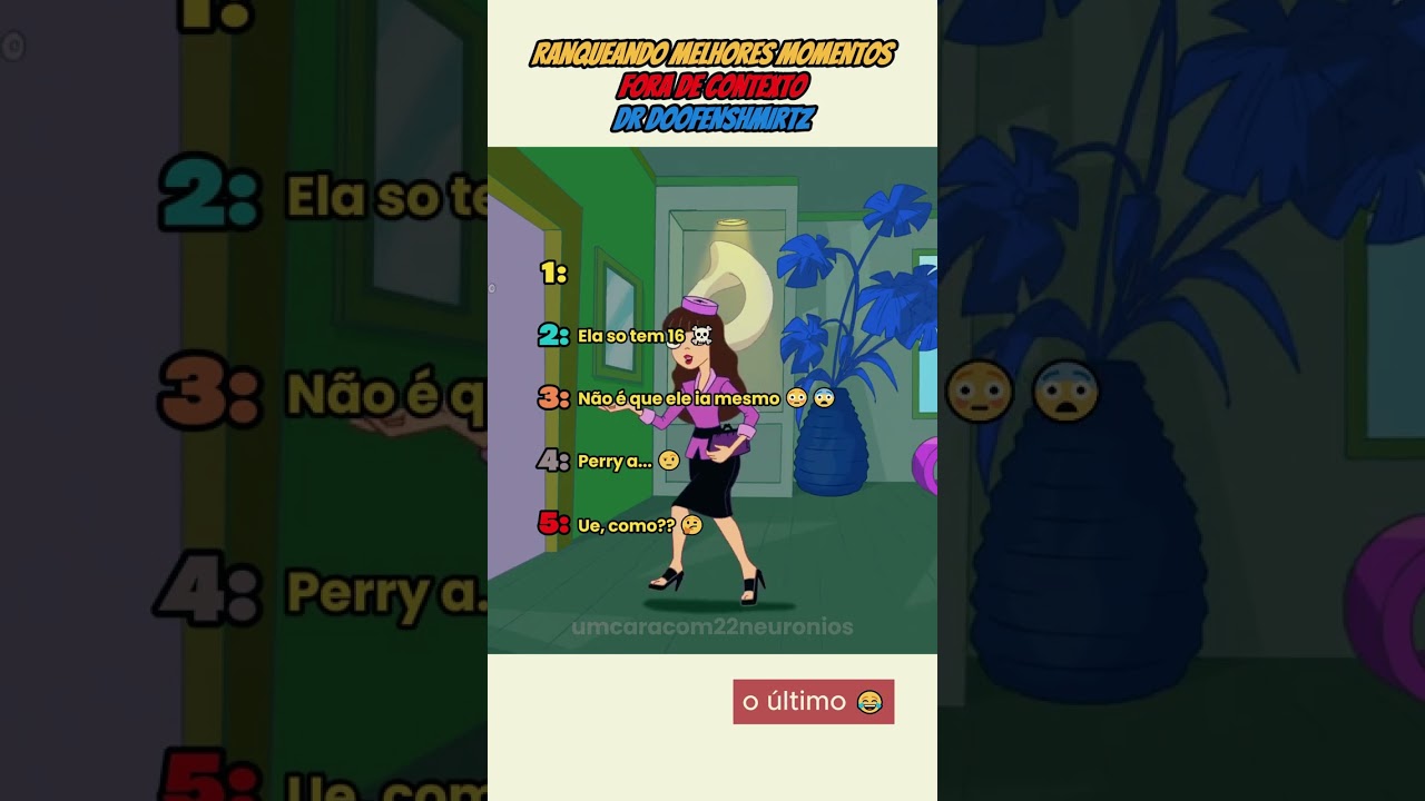 Ranqueando melhores momentos fora de contexto Dr doofenshmirtz 😳🧐