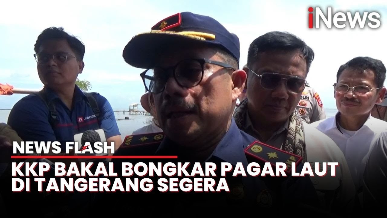 Pagar Laut Tangerang Bikin Pusing se-Indonesia, KKP Bakal Bongkar dalam Waktu Dekat | News Flash