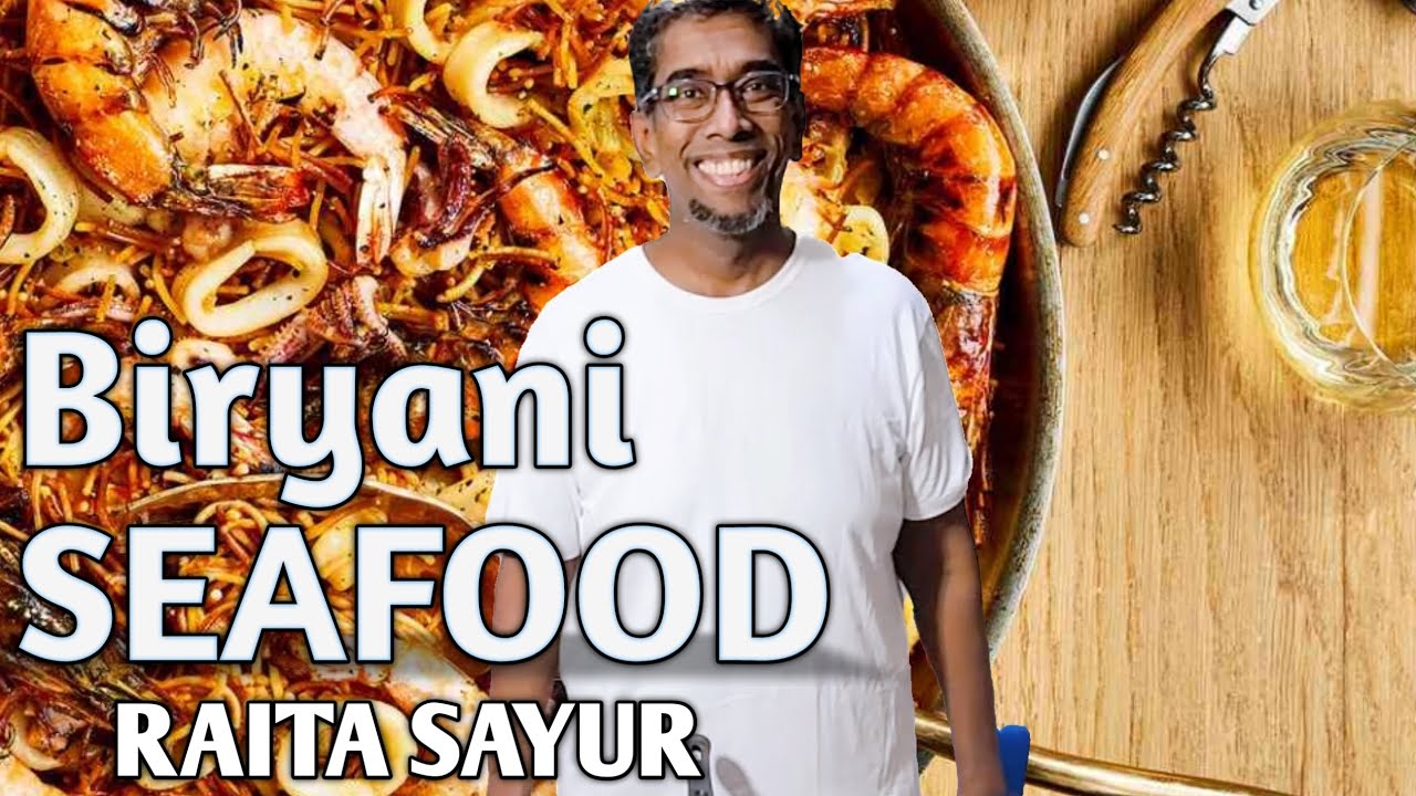 Biryani SEAFOOD dan RAITA Sayur Mantap!