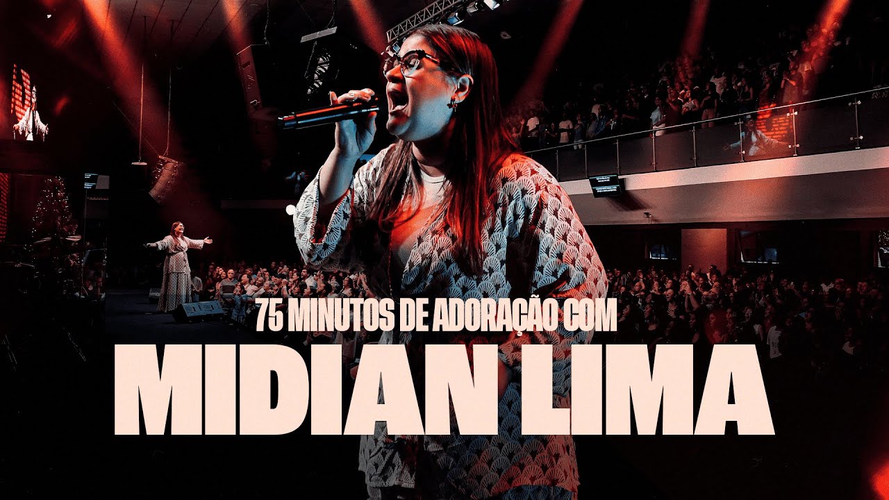 75 minutos de adora&ccedil;&atilde;o com Midian Lima | Igreja Crist&atilde; Mundial