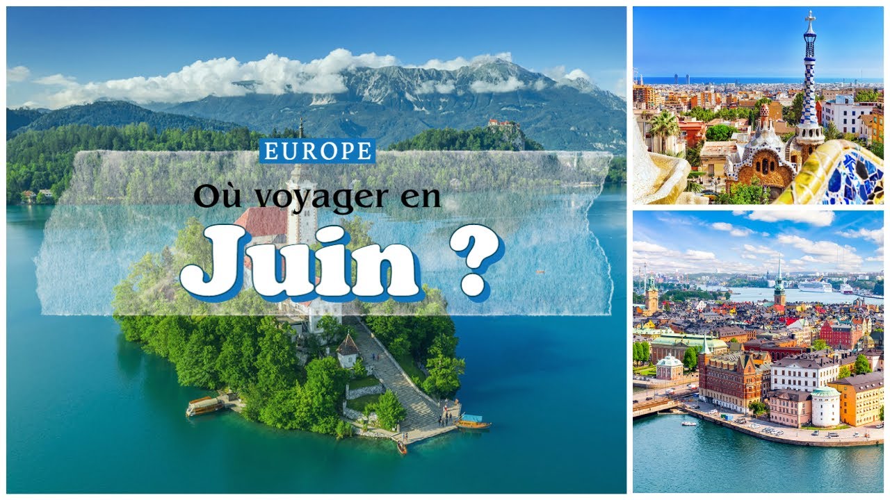 Voyage : voici où partir en Europe en juin (HD)