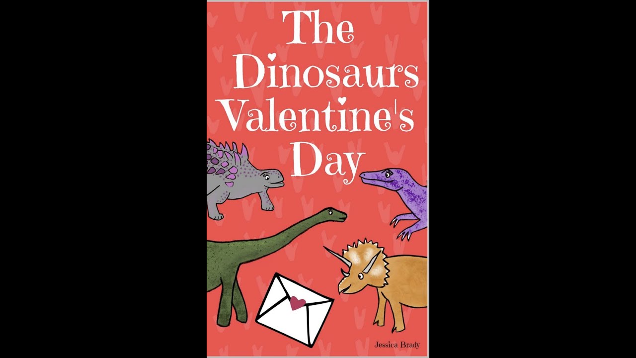 Kids Book Read Aloud: The Dinosaurs Valentine's Day By Jessica Brady