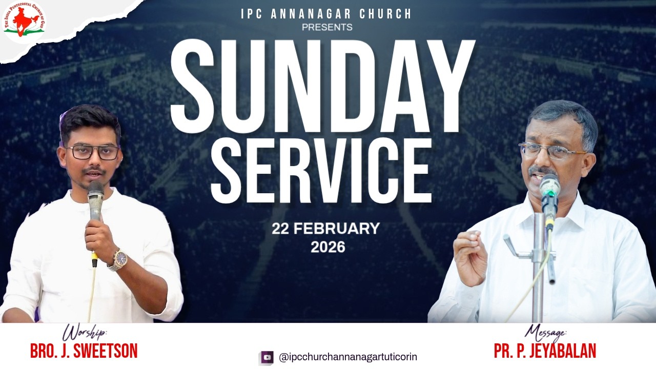 தவறான காரியத்திற்கு இசையாதீர் | 22-02-26 | Message: Pr. P. Jeyabalan | IPC Annanagar Church