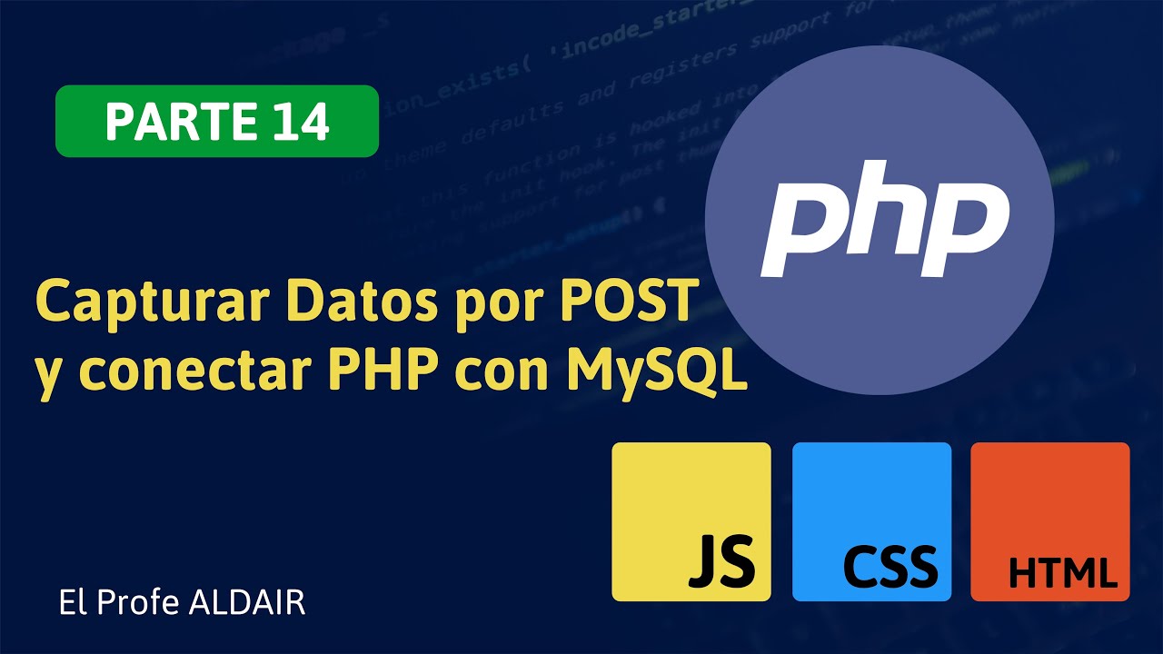 Capturar DATOS por Metodo POST en PHP y enviarlos a MySQL | ¿Cómo conectar PHP con Database MySQL?