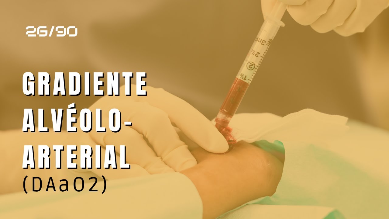 Conhece o gradiente alvéolo-arterial (DAaO2)?