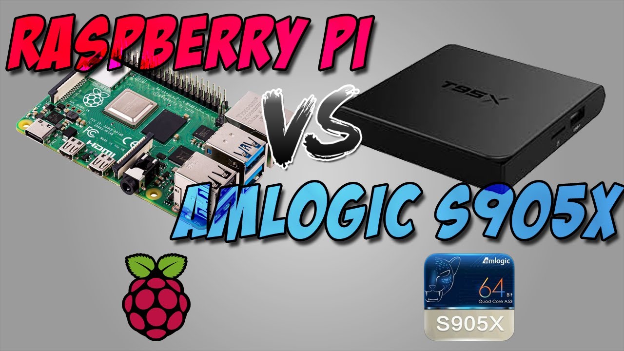 Raspberry Pi 4 vs Amlogic S905x