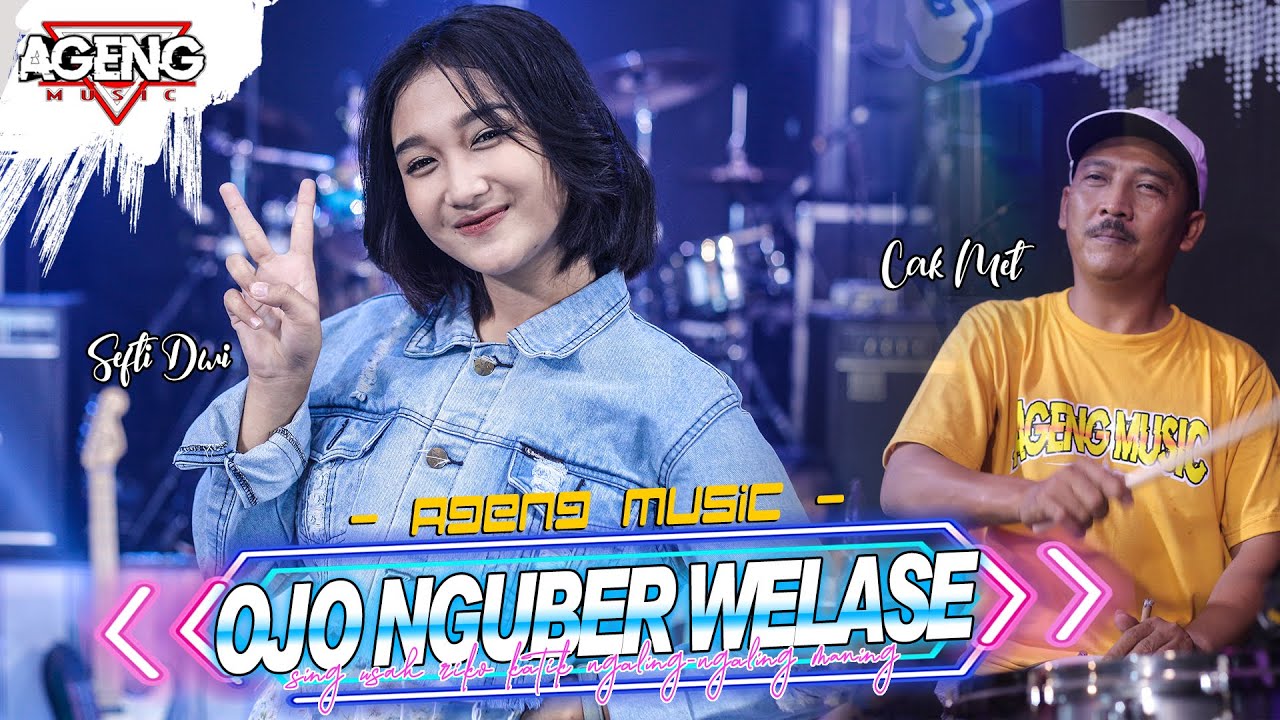 OJO NGUBER WELASE - Sefti Dwi (Duo Ageng) ft Ageng Music (Official Live Music)