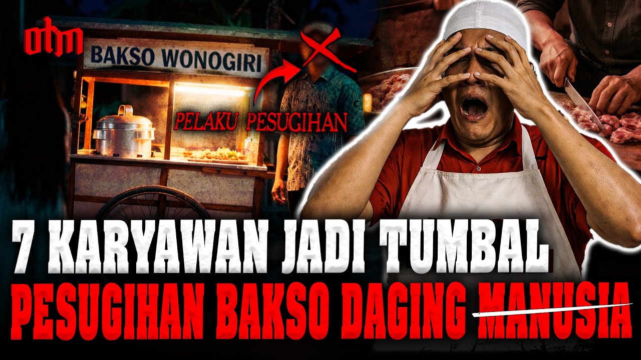 LOE NONTON LOE PASTI MERINDING! FIX INI PALING SADIS & MENGERIKAN PESUGIHAN BAKSO DAGING MANUSIA 