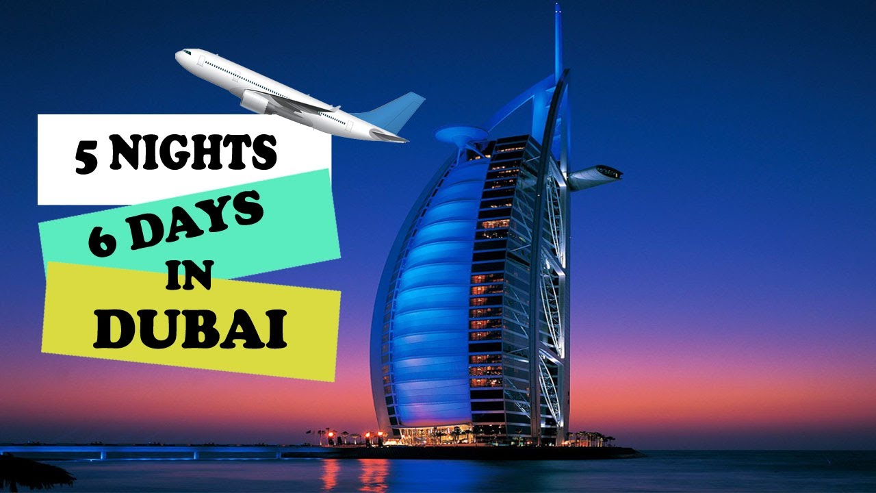 Dubai 5 nights and 6 Days Itinerary
