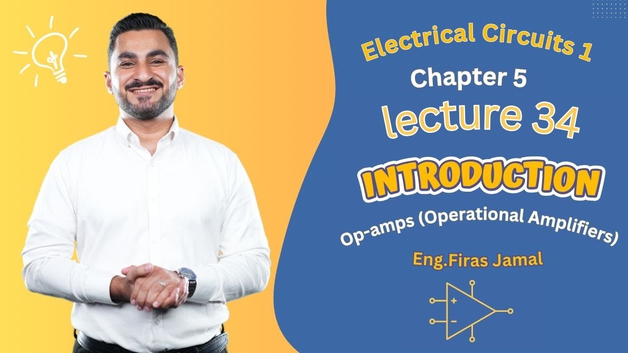 34.Circuits Analysis - Chapter 5 Operational Amplifiers (Op-amps)