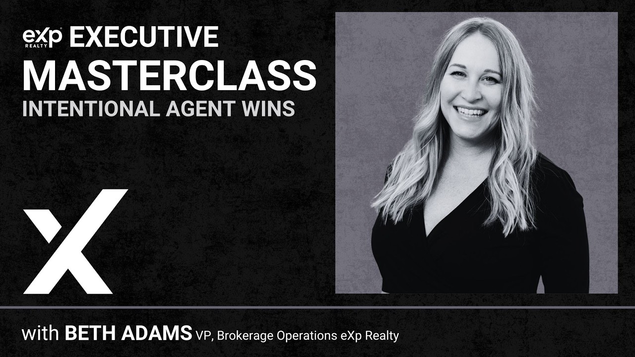 eXp Executive Masterclass: Intentional Agents Win