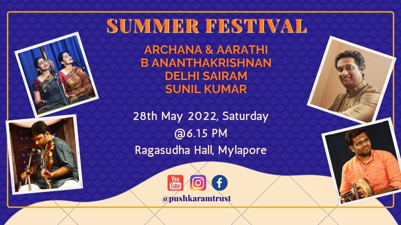 Vidushis Archana & Arathi - Vocal Duet – Pushkaram Trust - Summer Festival, 28th May,2022 6.15pm