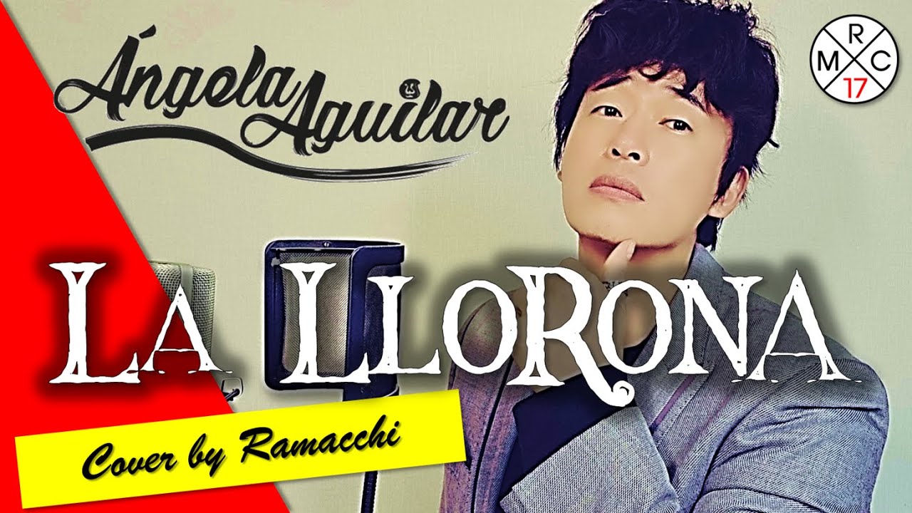 LA LLORONA - Ángela Aguilar (Cover by Ramacchi para el Mundo)